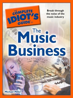 cover image of The Complete Idiot's Guide to the Music Business